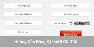 Hướng dẫn quá trình đăng ký ku88 chi tiết