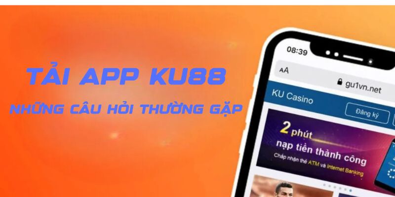 Hướng dẫn tải app ku88 cho ios và android