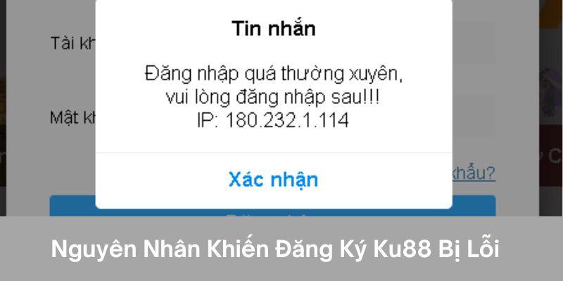 Nguyên nhân khiến đăng ký ku88 bị lỗi